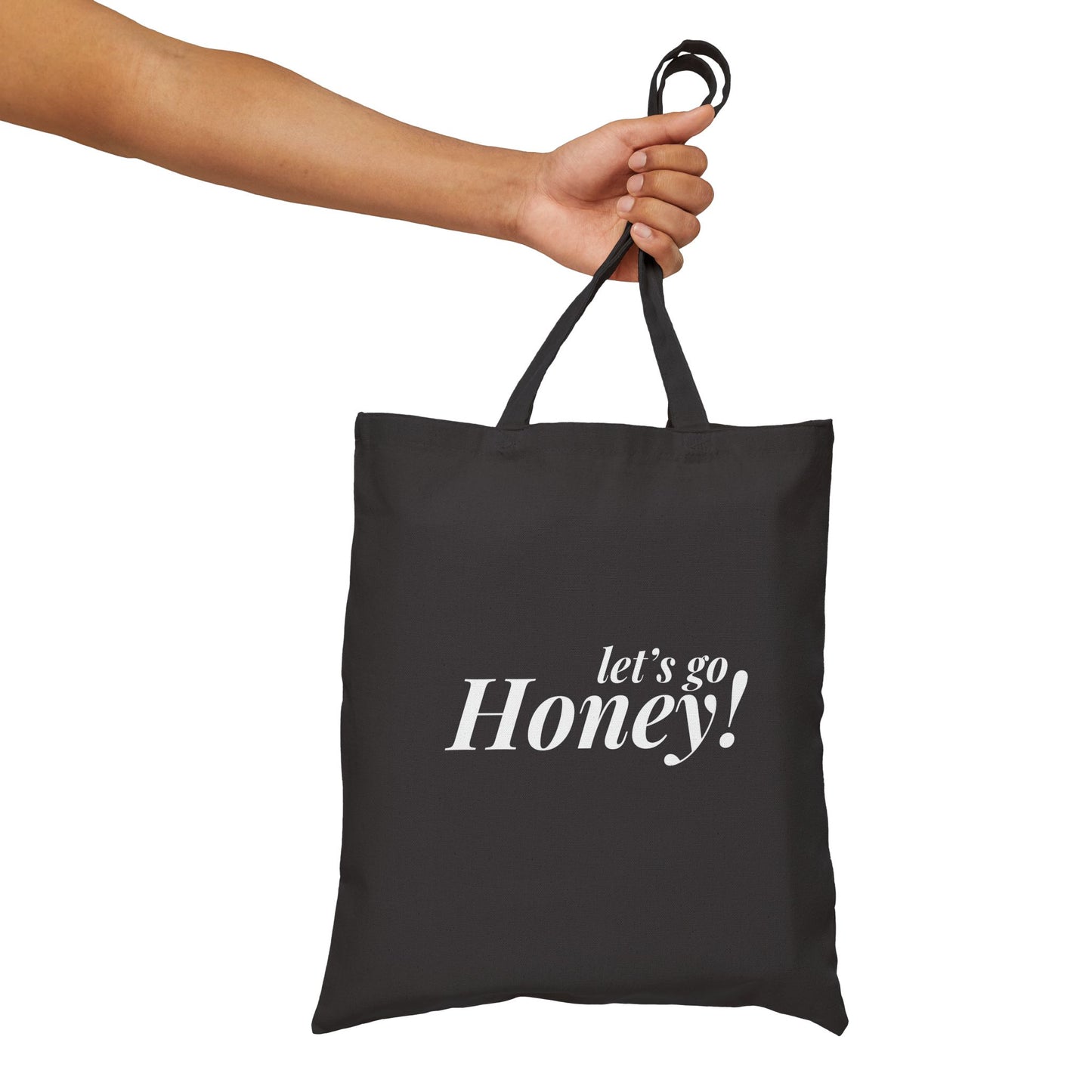 Bolsa tote con frase inspiradora "lets go Honey"- 100% algodón, resistente.