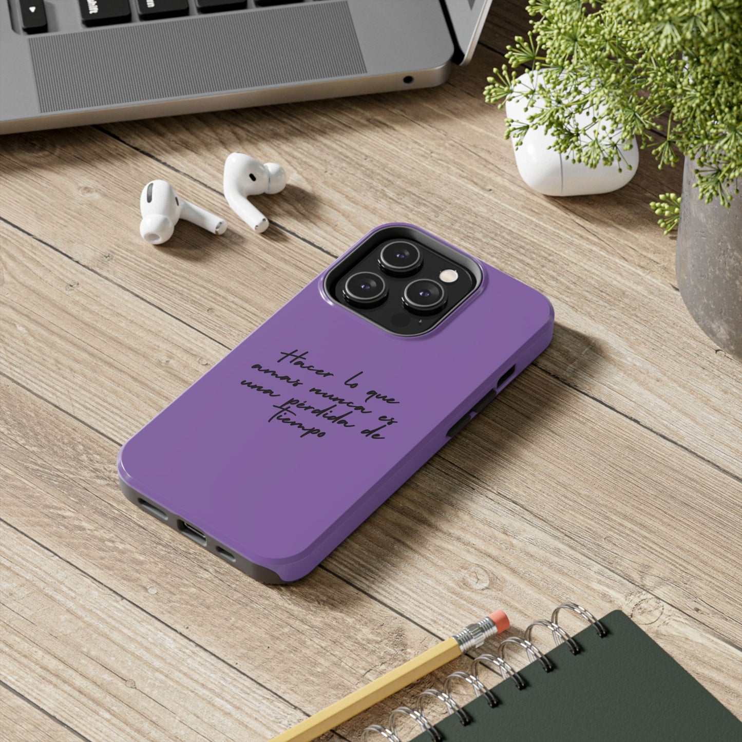 Funda para teléfono con mensaje inspirador "Hacer lo que amas nunca es una pérdida de tiempo"-Resistente a impactos