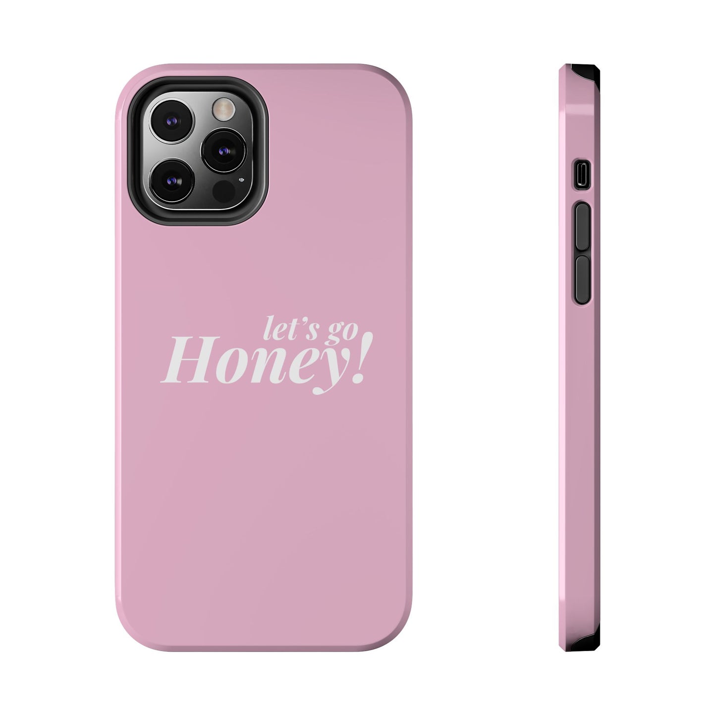 Funda para teléfono con frase inspiradora "Lets go Honey" - Resistente a impactos