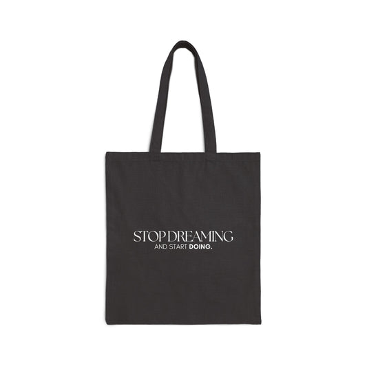 Bolsa tote con diseño inspirador "Stop dreaming and start doing"- 100% algodón, resistente