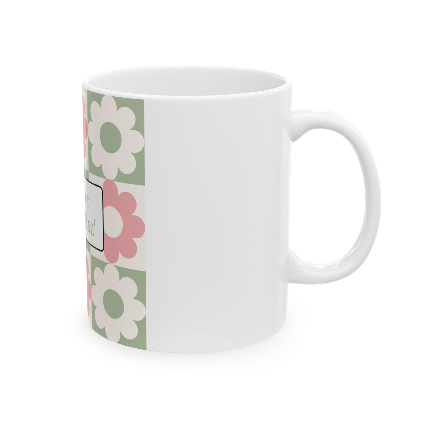 Taza de cerámica con exclusivo diseño floral "Ready for a good plan"- 11 oz Resistente y libre de BPA