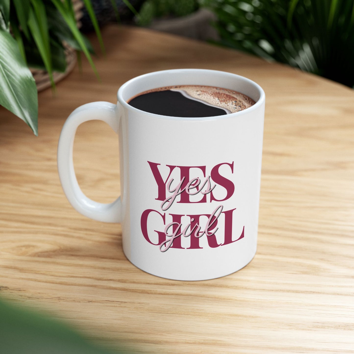 Taza de cerámica con mensaje inspiracional "Yes Girl"- 11 oz Resistente y libre de BPA