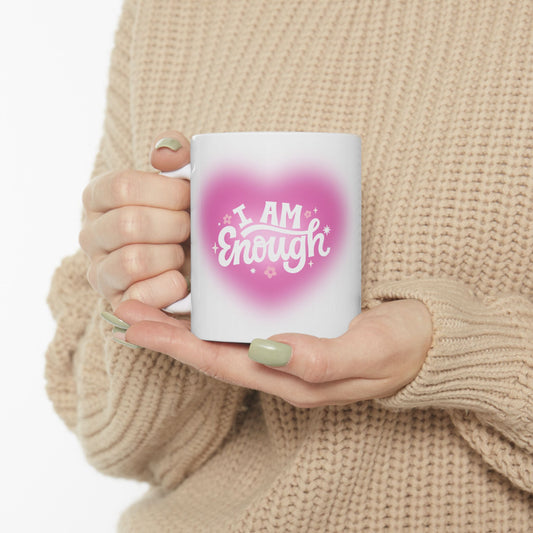 Taza de cerámica diseño exclusivo  "I Am Enough"- 11 oz Resistente y libre de BPA